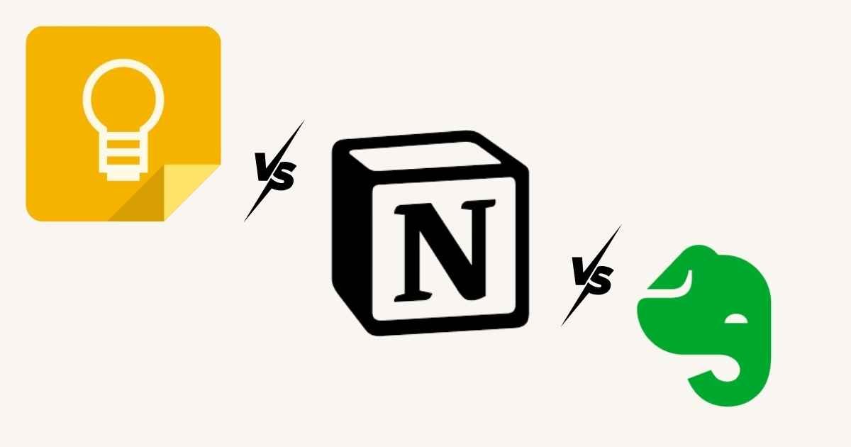 Google Keep vs Notion vs Evernote: Which One Is Actually Right for You in 2026?