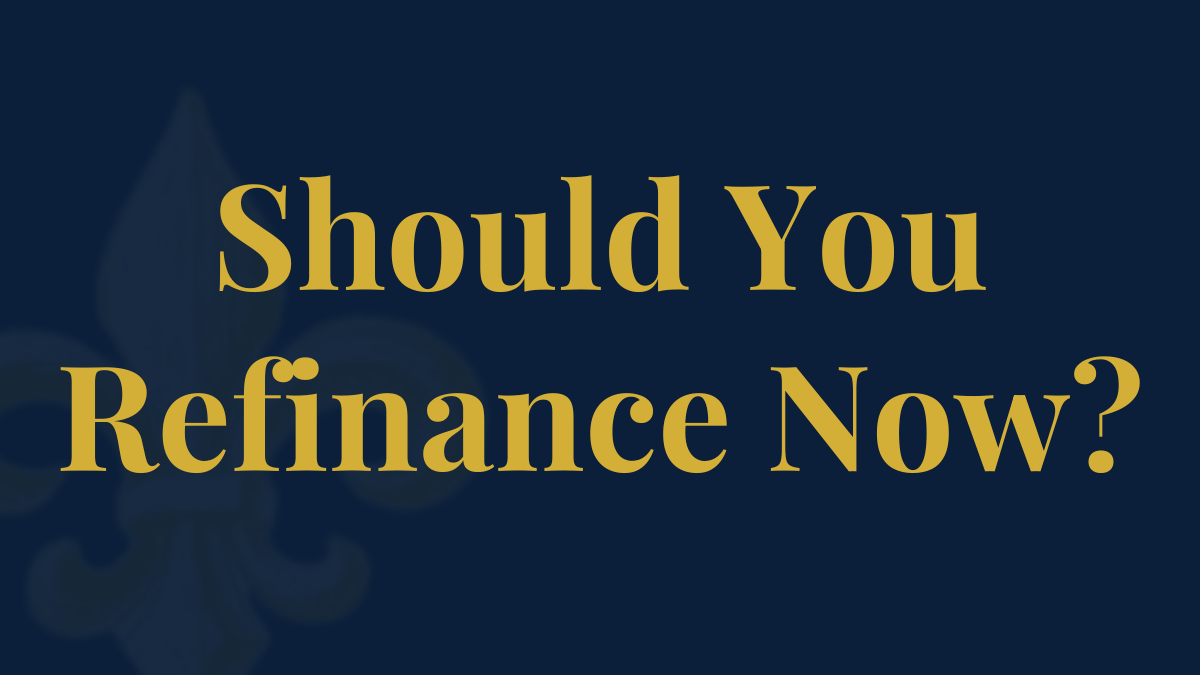 Is Now a Good Time to Refinance? How to Decide