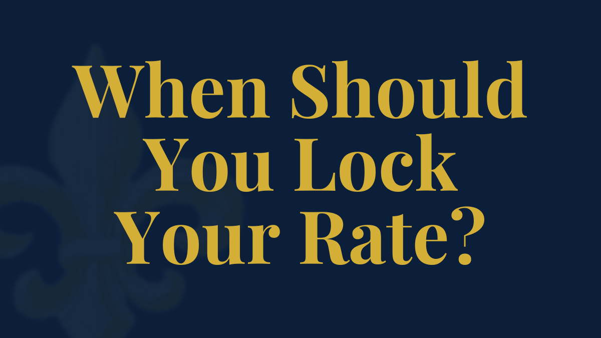 What Is a Rate Lock — And When Should You Lock Your Mortgage Rate?