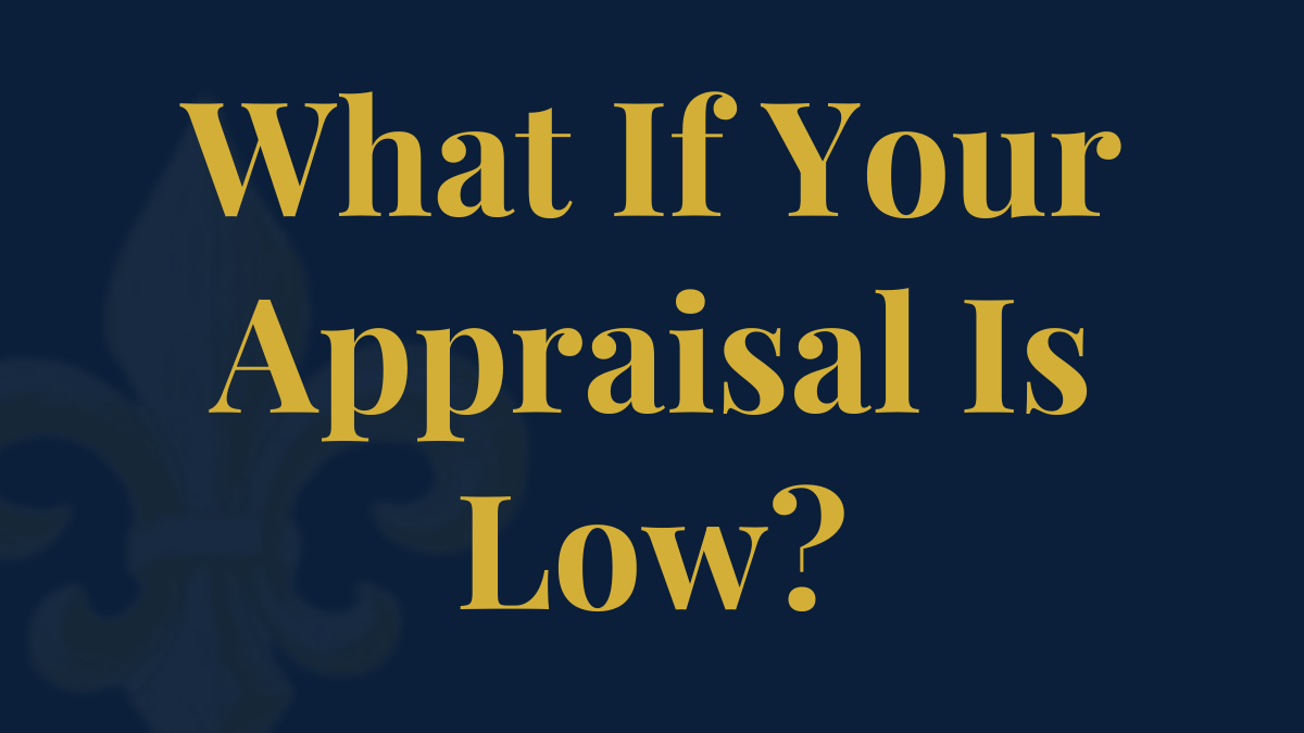 What Happens If Your Home Appraises Low?