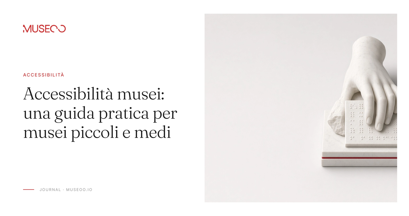 Accessibilità musei: una guida pratica per musei piccoli e medi