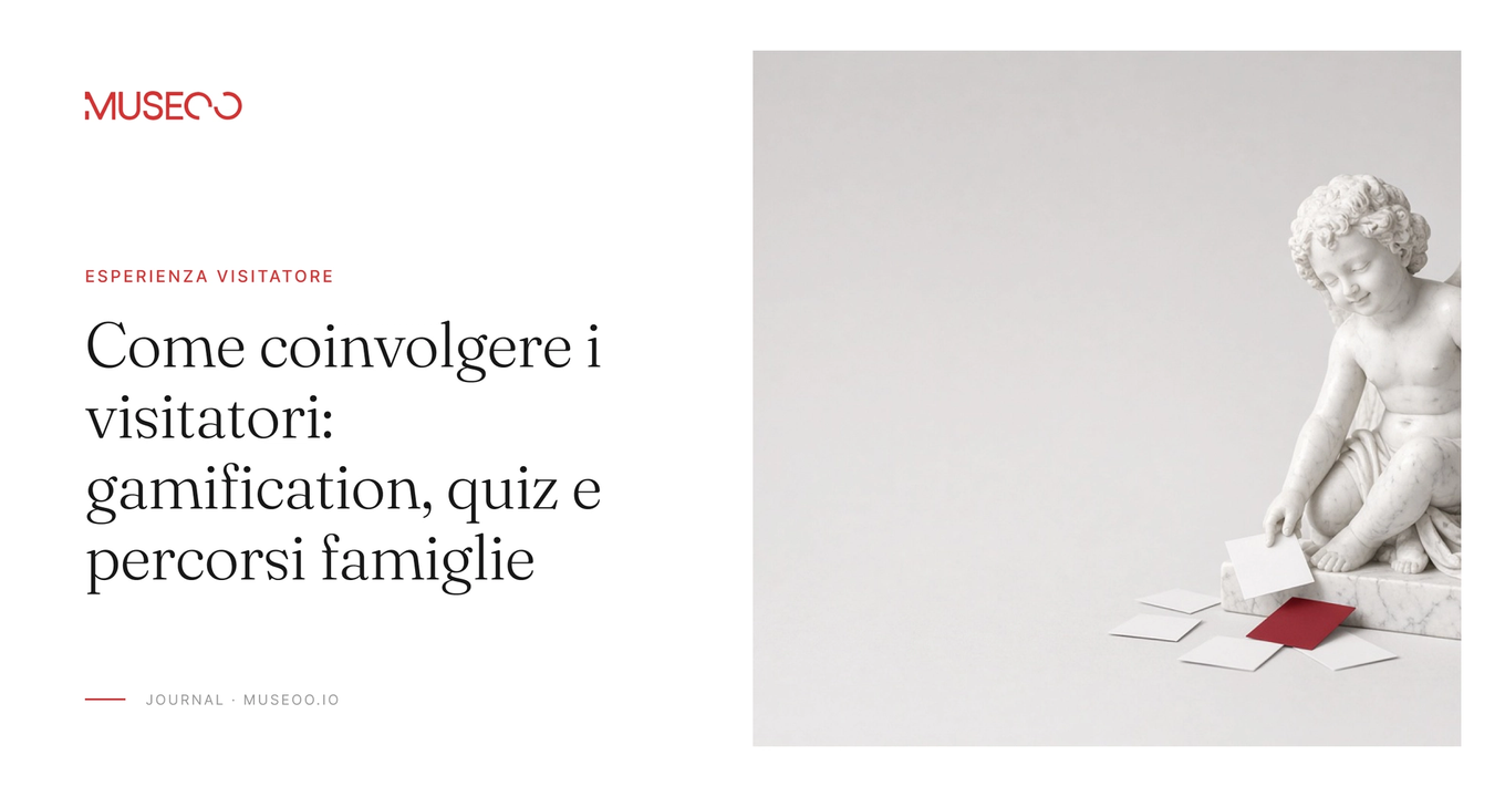 Come coinvolgere i visitatori: gamification, quiz e percorsi famiglie