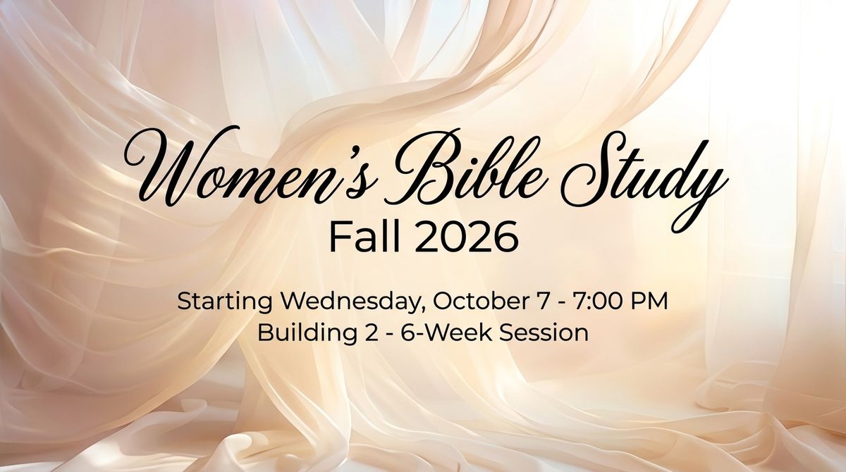 Women's Bible Study: Fall 2026
