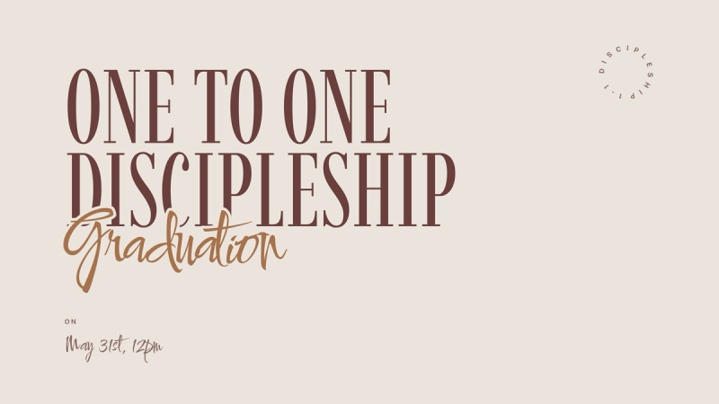 1 to 1 Discipleship Graduation