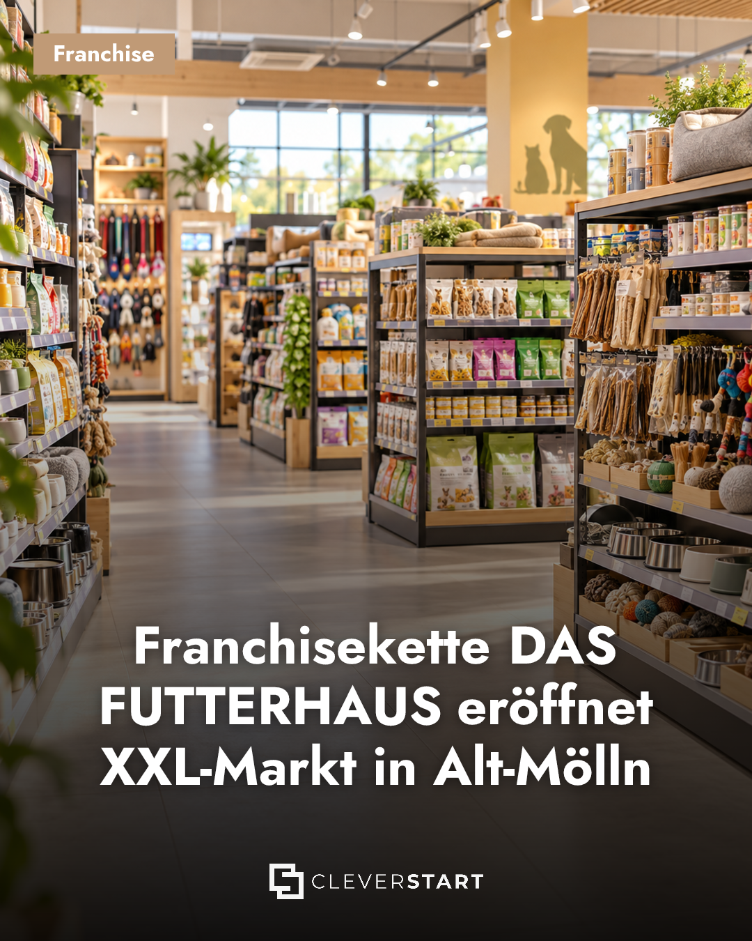 Franchisesystem DAS FUTTERHAUS eröffnet größten Markt Norddeutschlands in Alt-Mölln