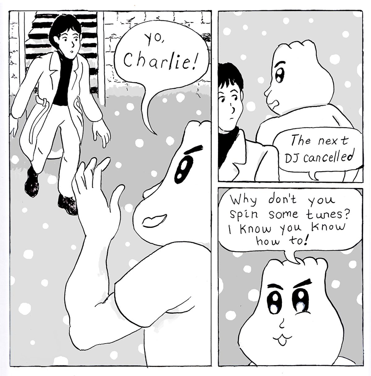 Page 6 - As Charlie walks to the basement where live DJ sets are being played, Stee Mee, the record store owner asks Charlie to play a set : "Yo Charlie! / The Next DJ cancelled / Why dont you spin some tunes? I know you know how to!"