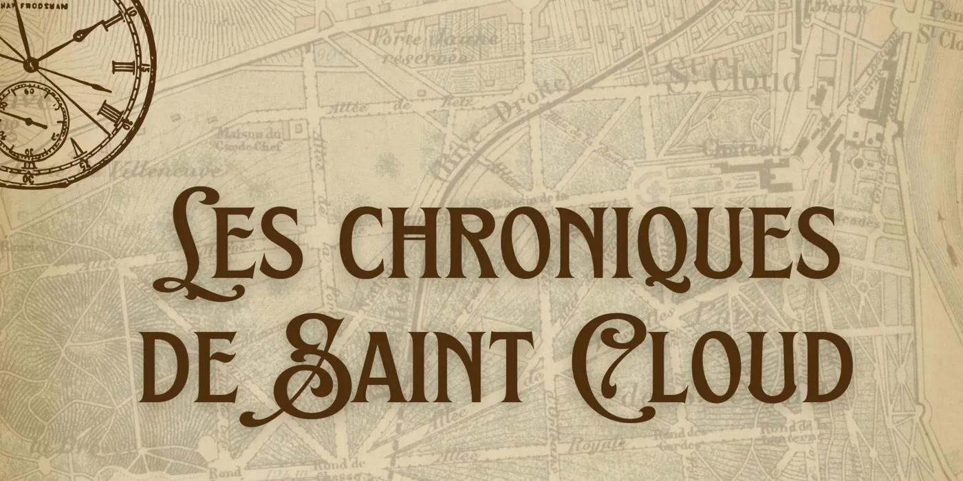 Etude de cas : Les Chroniques de Saint-Cloud