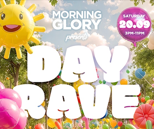 MORNING GLORY: DAY RAVE