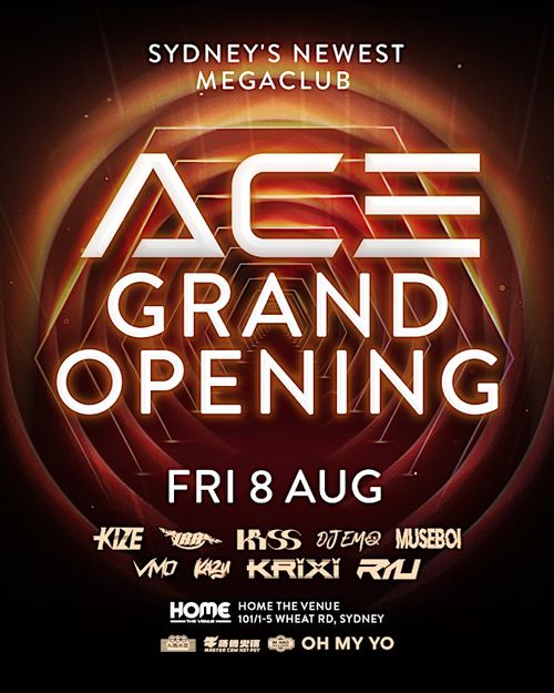 ACE GRAND OPENING | FRI 8 AUG
