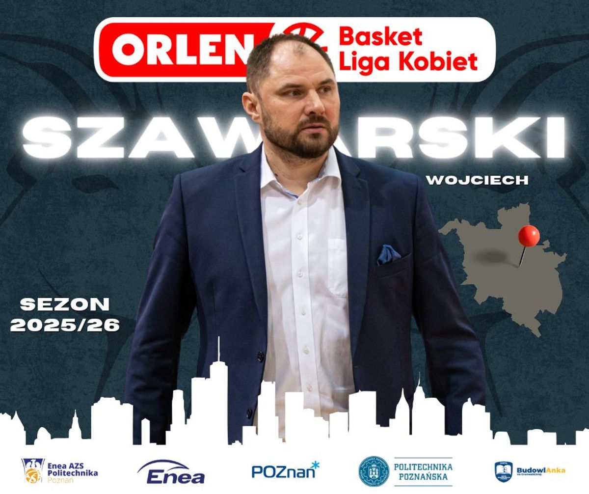Grafika klubowa: trener Wojciech Szawarski w granatowym garniturze, napisy „Szawarski Wojciech” i „Sezon 2025/26”, logo Orlen Basket Ligi Kobiet i partnerów klubu.