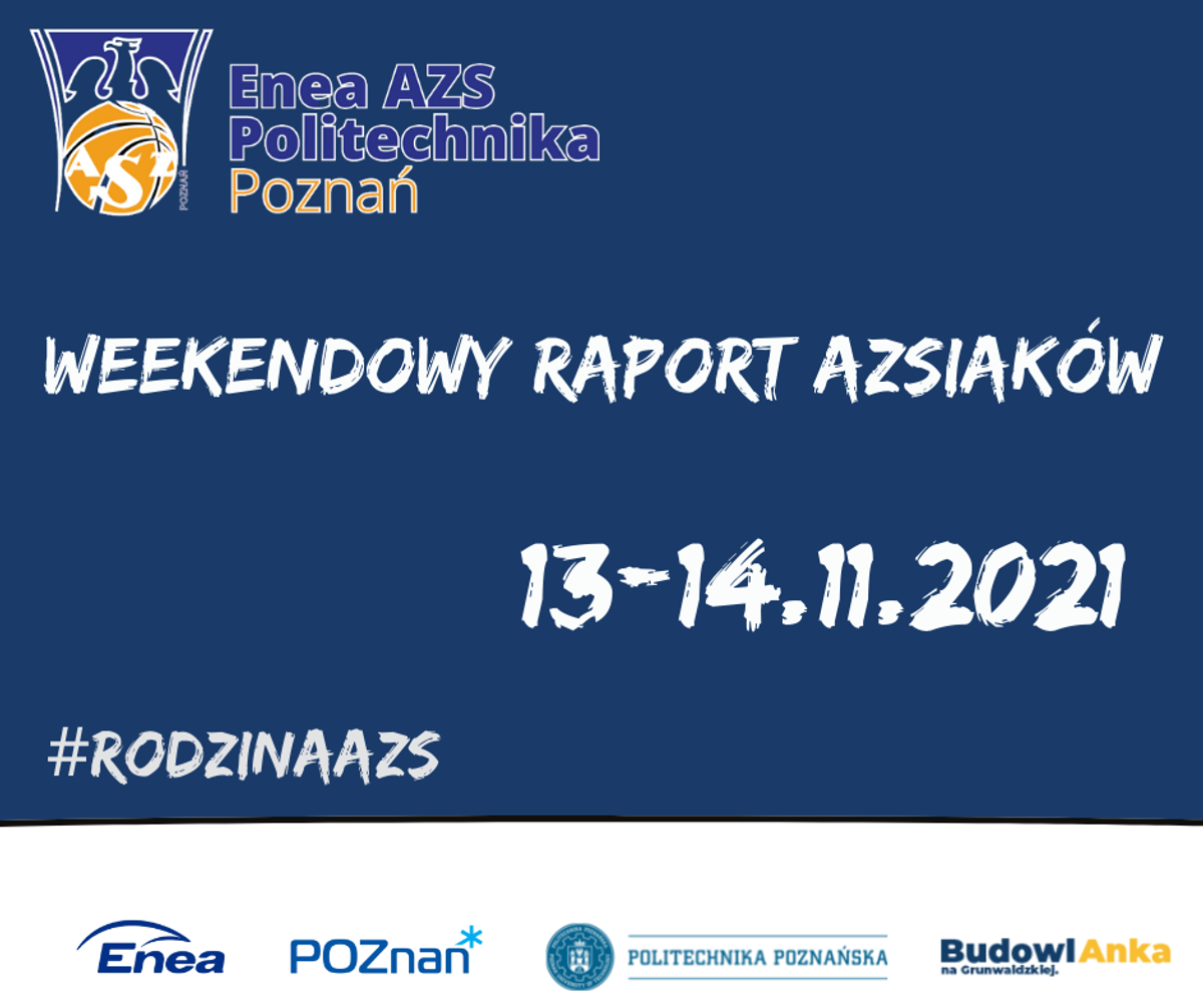 Zdjęcie do wpisu „Weekendowy raport AZSiaków 13-14.11.2021”