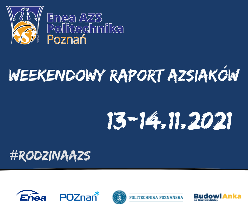 Zdjęcie do wpisu „Weekendowy raport AZSiaków 13-14.11.2021”