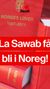 La Sawab og brørne hans bli!