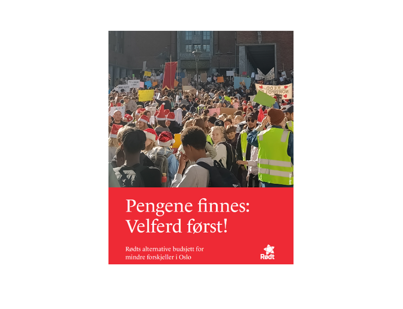Pengene finnes: Velferd først! 