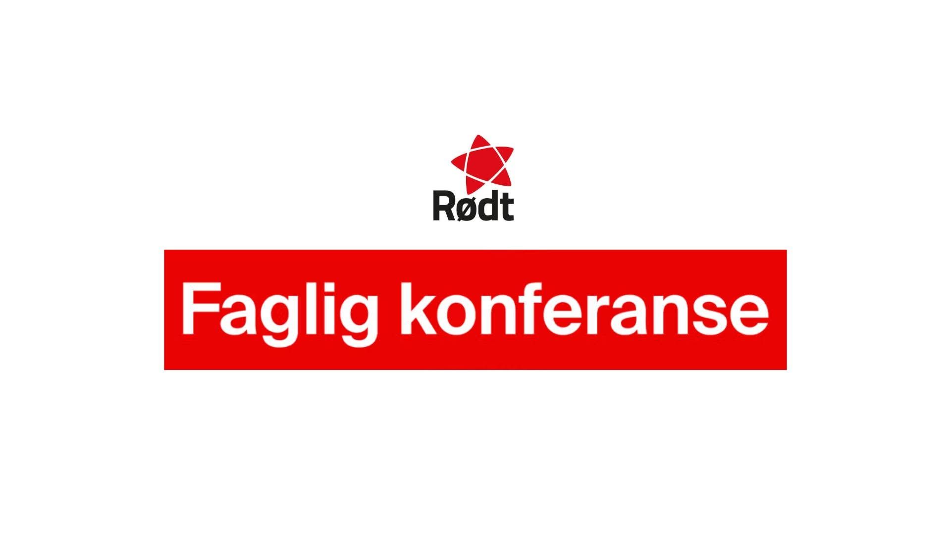 Påmelding til Rødts faglige konferanse 16.-18.okt