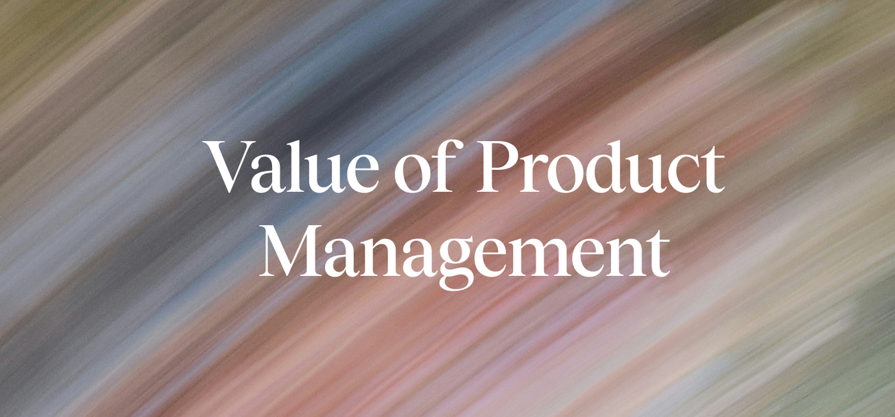 Cover image for Value of Product Management