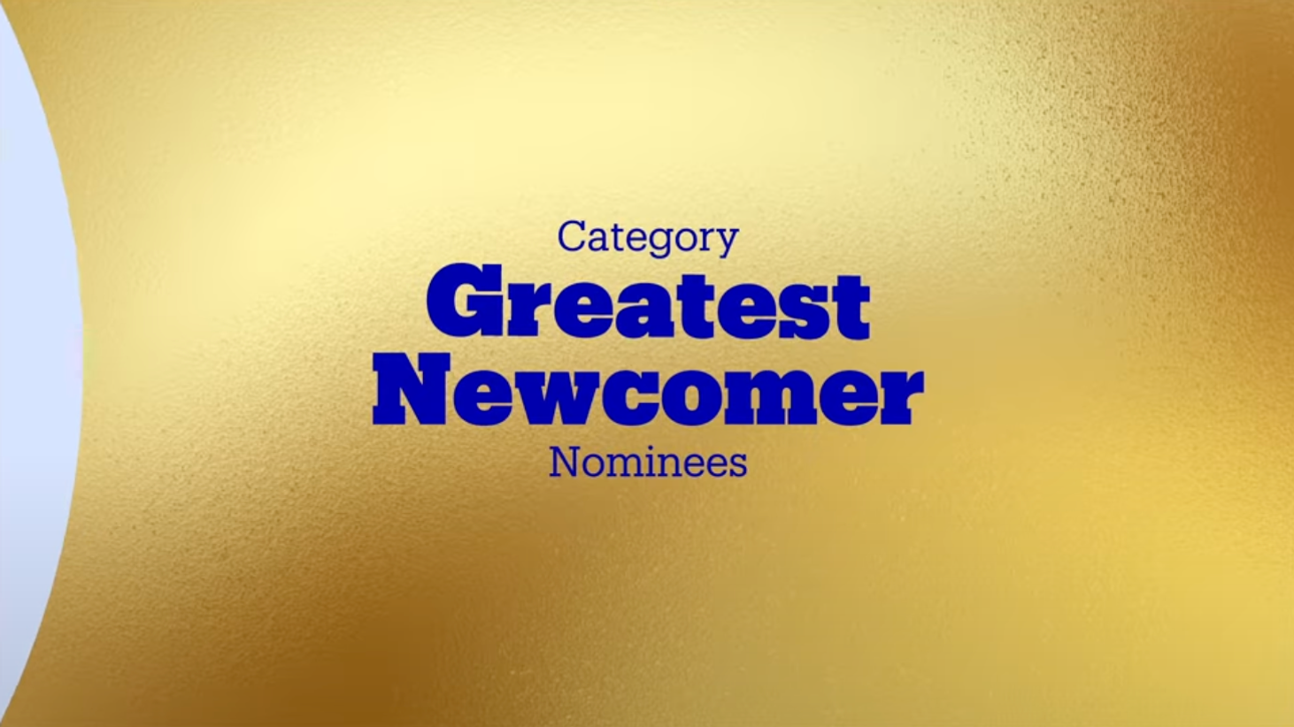 Greatest newcomer