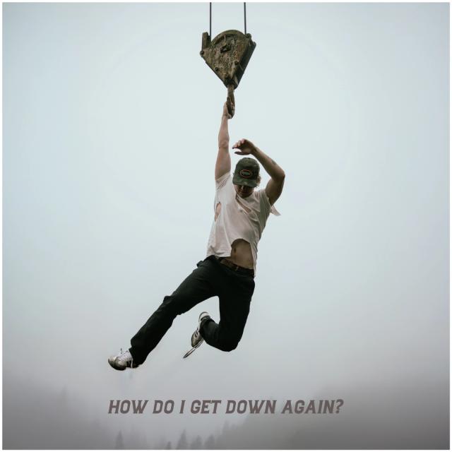 How Do I Get Down Again?