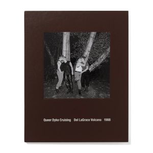 Del LaGrace Volcano: Queer Dyke Cruising