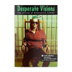 Jack Stevenson: Desperate Visions: Camp America The Films of John Waters And George & Mike Kuchar