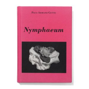 Paul-Armand Gette: Nymphaeum