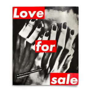 Barbara Kruger: Love For Sale