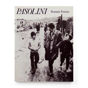 Pier Paolo Pasolini: Roman Poems