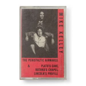 Mike Kelley: The Peristaltic Airwaves & Plato’s Cave, Rothko’s Chapel, Lincoln’s Profile