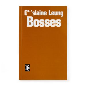 Ghislaine Leung: Bosses