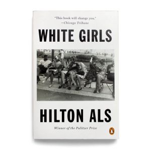 White Girls: Hilton Als