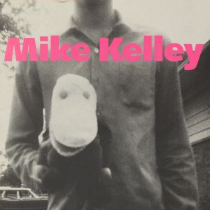 Mike Kelley: Three Projects