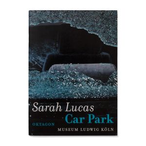Sarah Lucas: Car Park