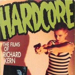 Richard Kern: Hardcore Vol 1.