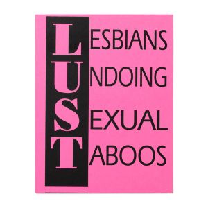 LUST (Lesbians Undoing Sexual Taboos): 507 West St.