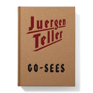 Juergen Teller: Go-Sees