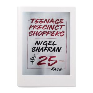 Nigel Shafran: Teenage Precinct Shoppers