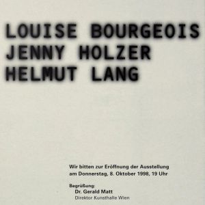 Jenny Holzer, Louise Bourgeois & Helmut Lang: Kunsthalle Wien