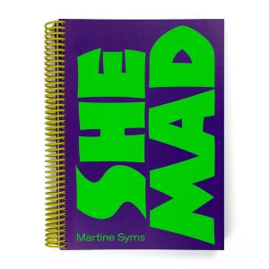 Martine Syms: She Mad