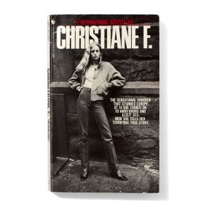 Christiane F. : Autobiography of a Girl of the Streets and Heroin Addict
