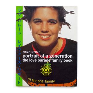Alfred Steffen: Portrait of a Generation: The Love Parade Family Book