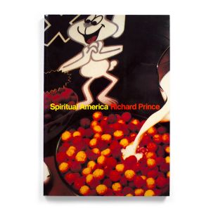 Richard Prince: Spiritual America