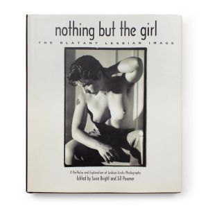Susie Bright & Jill Posner: Nothing But The Girl: The Blatant Lesbian Image