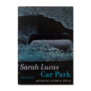 Sarah Lucas: Car Park