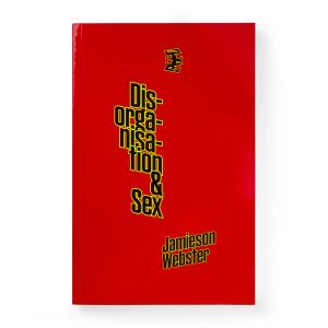 Jamieson Webster: Disorganisation & Sex