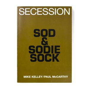 Mike Kelley & Paul McCarthy: Sod & Sodie Sock