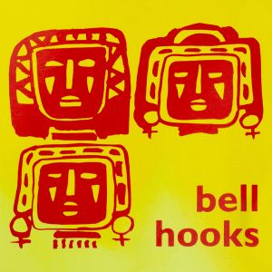 bell hooks: Talking Back: Thinking Feminist, Thinking Black