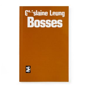 Ghislaine Leung: Bosses