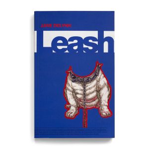 Jane DeLynn: Leash