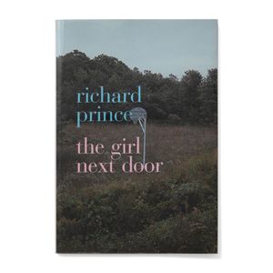 Richard Prince: The Girl Next Door