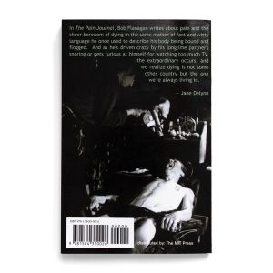 Bob Flanagan: The Pain Journal